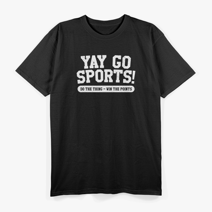 Yay! Go Sports! Funny No-Skill Cheer T-Shirt