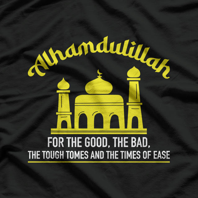 Alhamdulillah For Everything – Muslim Islamic Inspirational T-Shirt