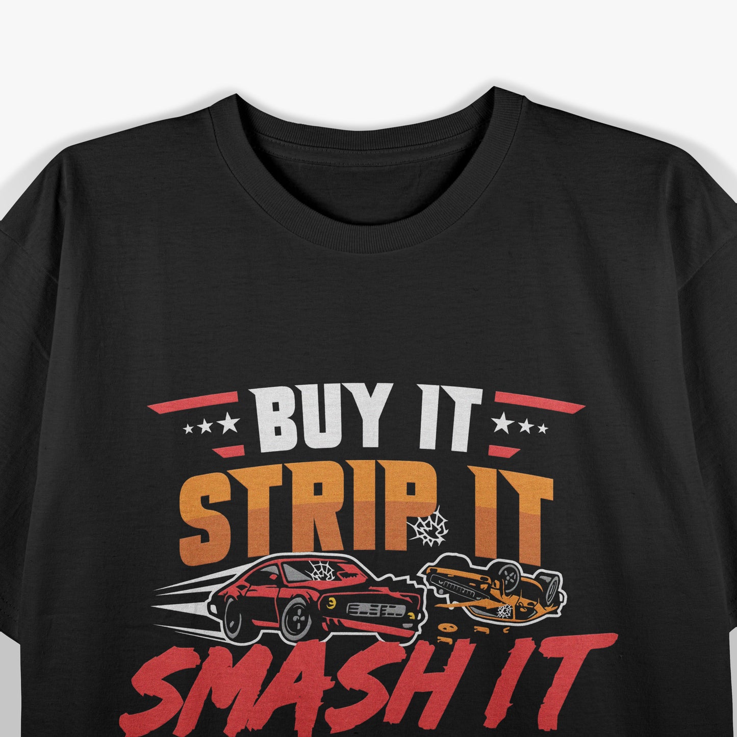 Buy It, Strip It, Smash It, Fix It, Repeat! T-Shirt