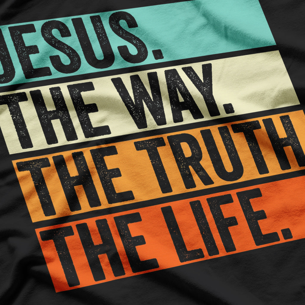 Jesus The Way Truth Life Bible Verse Christian Worship T-Shirt