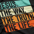 Jesus The Way Truth Life Bible Verse Christian Worship T-Shirt