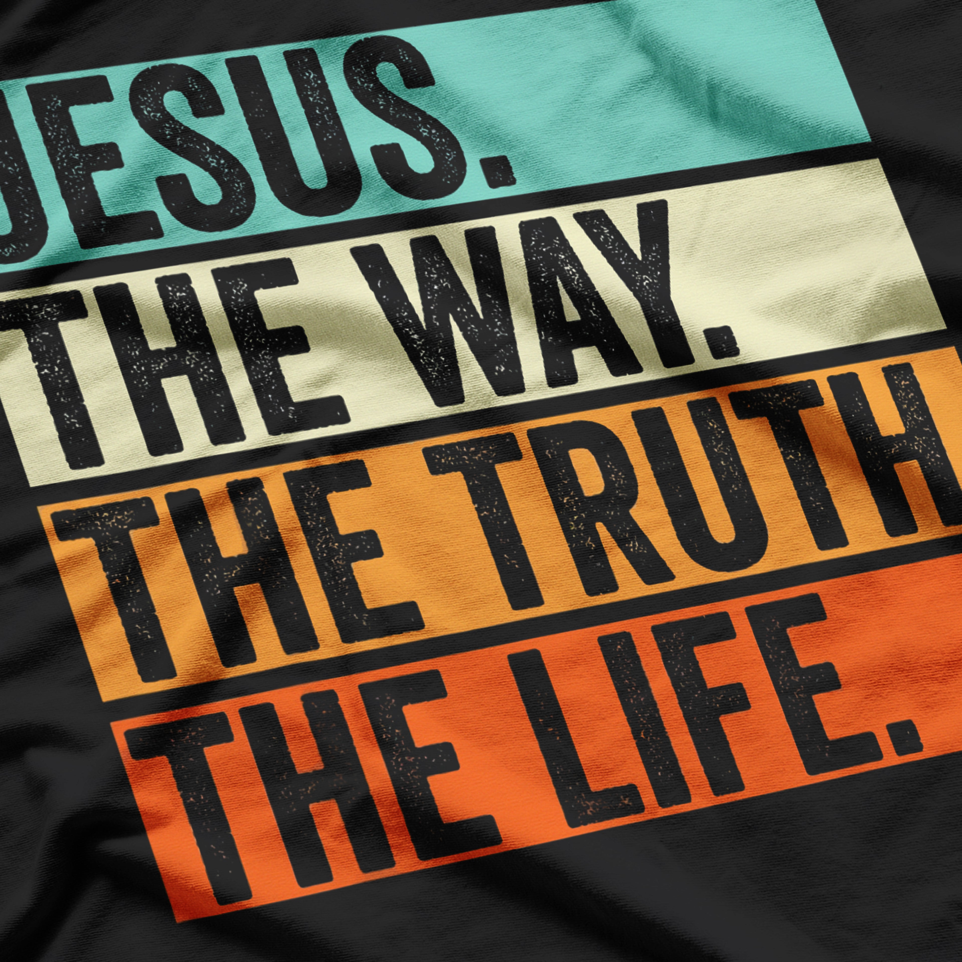 Jesus The Way Truth Life Bible Verse Christian Worship T-Shirt