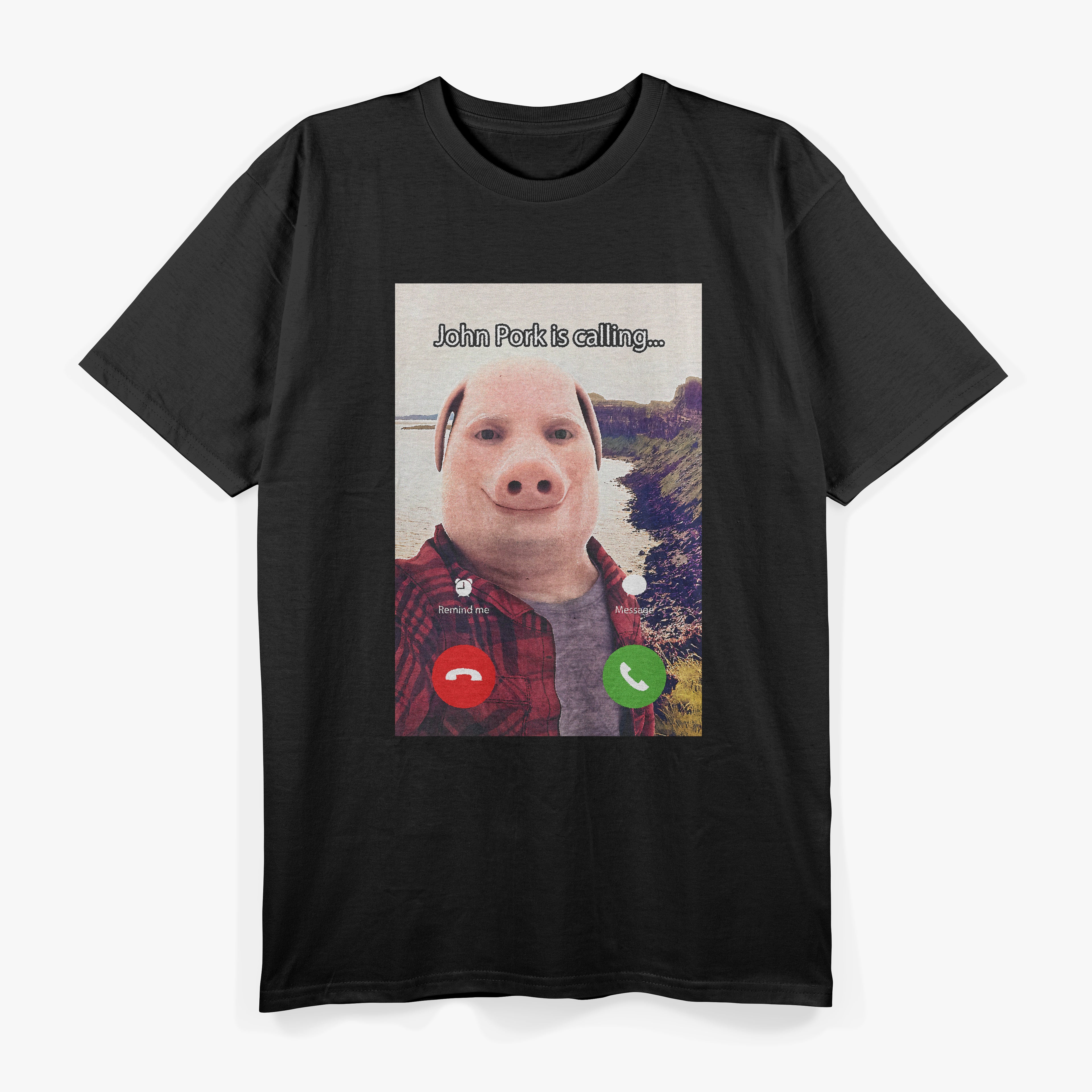 John Pork Is Calling Funny Answer Call Phone T-Shirt