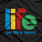 Life On Life's Terms Sobriety Recovery Funny AA NA T-Shirt