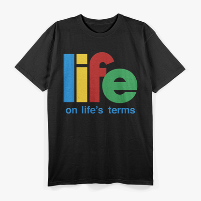 Life On Life's Terms Sobriety Recovery Funny AA NA T-Shirt