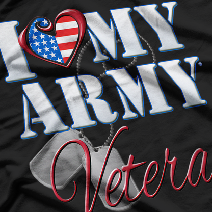 Love My Army Veteran A Tribute to Service T-Shirt