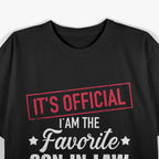 It's official i'm the favorite son-in-law T-Shirt