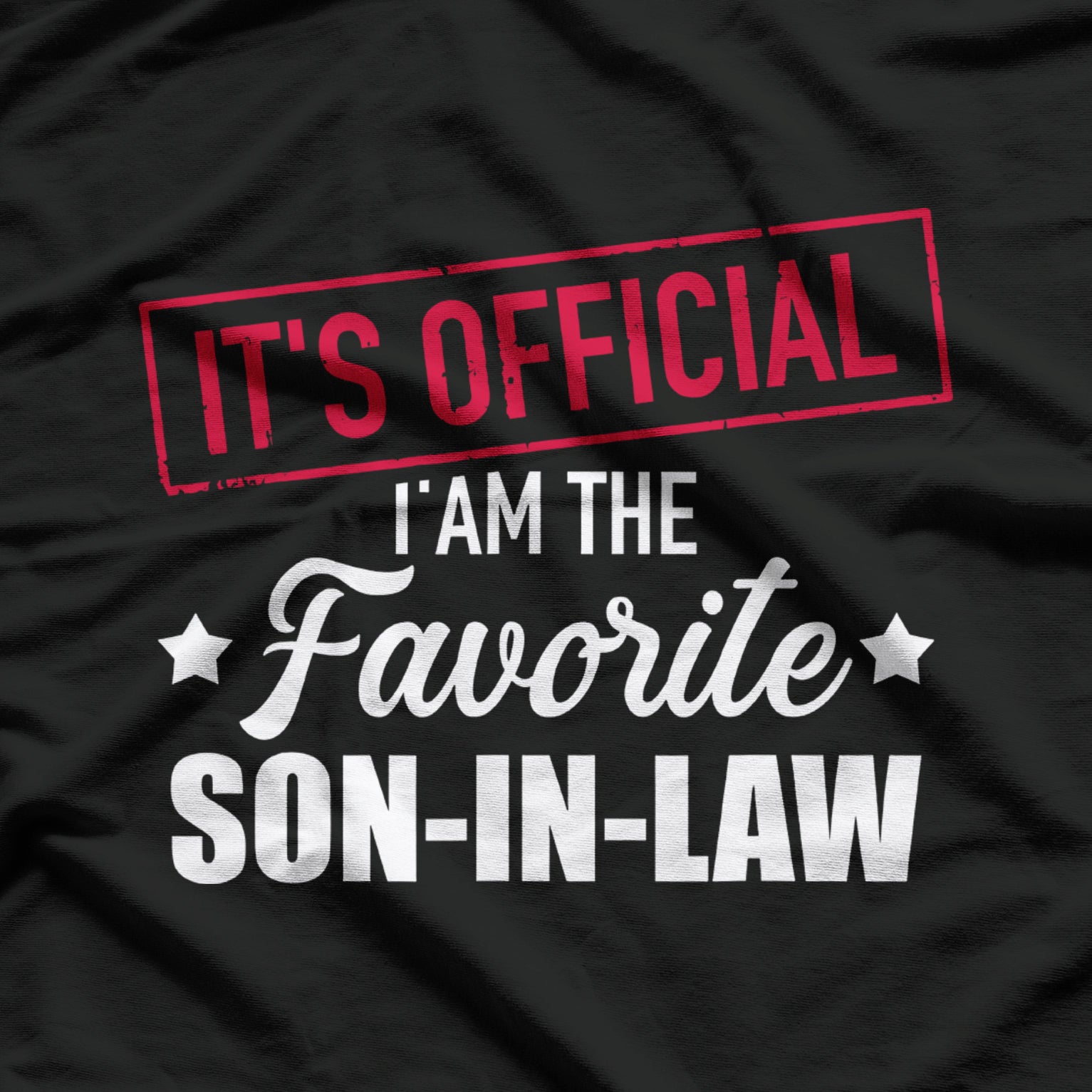 It's official i'm the favorite son-in-law T-Shirt