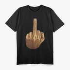 Middle Finger - Cursing Swearing Hand Gesture Sarcastic T-Shirt