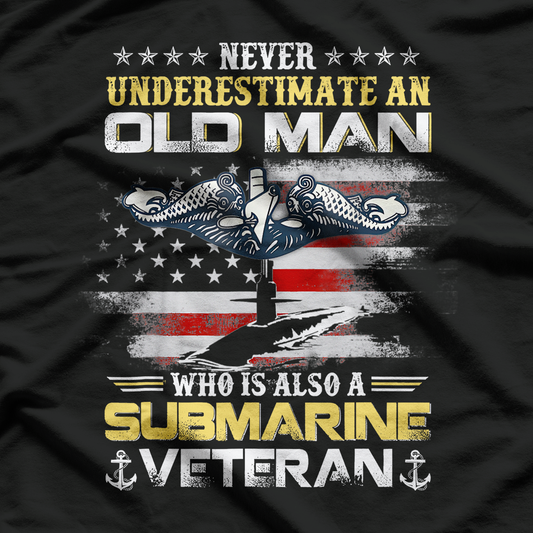 Never Underestimate An Old Man Submarine T-Shirt