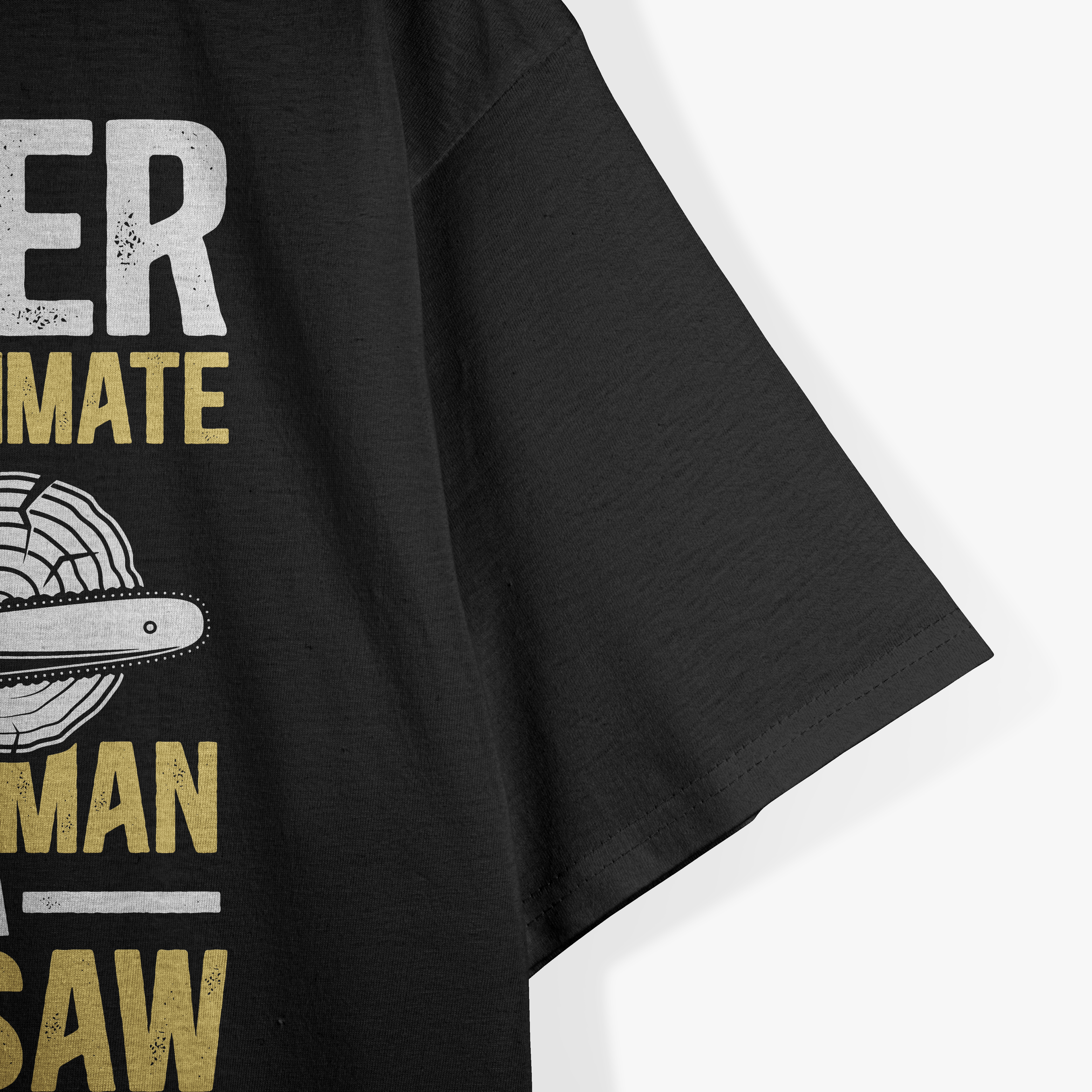 Never Underestimate An Old Man With a Chainsaw T-Shirt