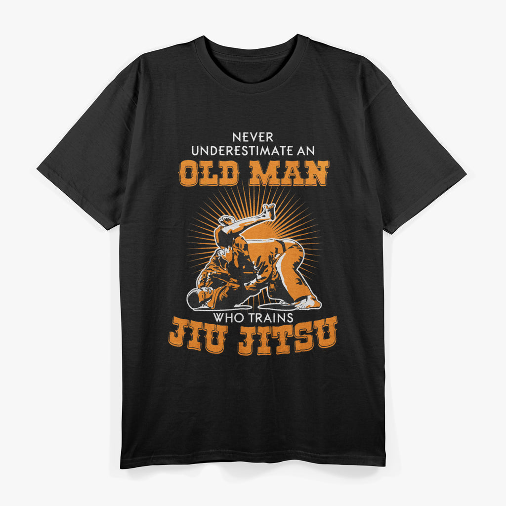 Never Underestimate An Old Man Who Trains Jiu-Jitsu T-Shirt