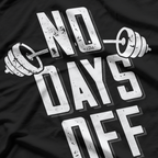 No Days Off Bodybuilder Fitness Enthusiasts Gift T-Shirt