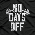 No Days Off Bodybuilder Fitness Enthusiasts Gift T-Shirt