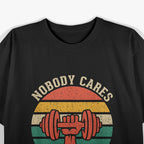 Nobody Cares Work Hard Fitness T-Shirt