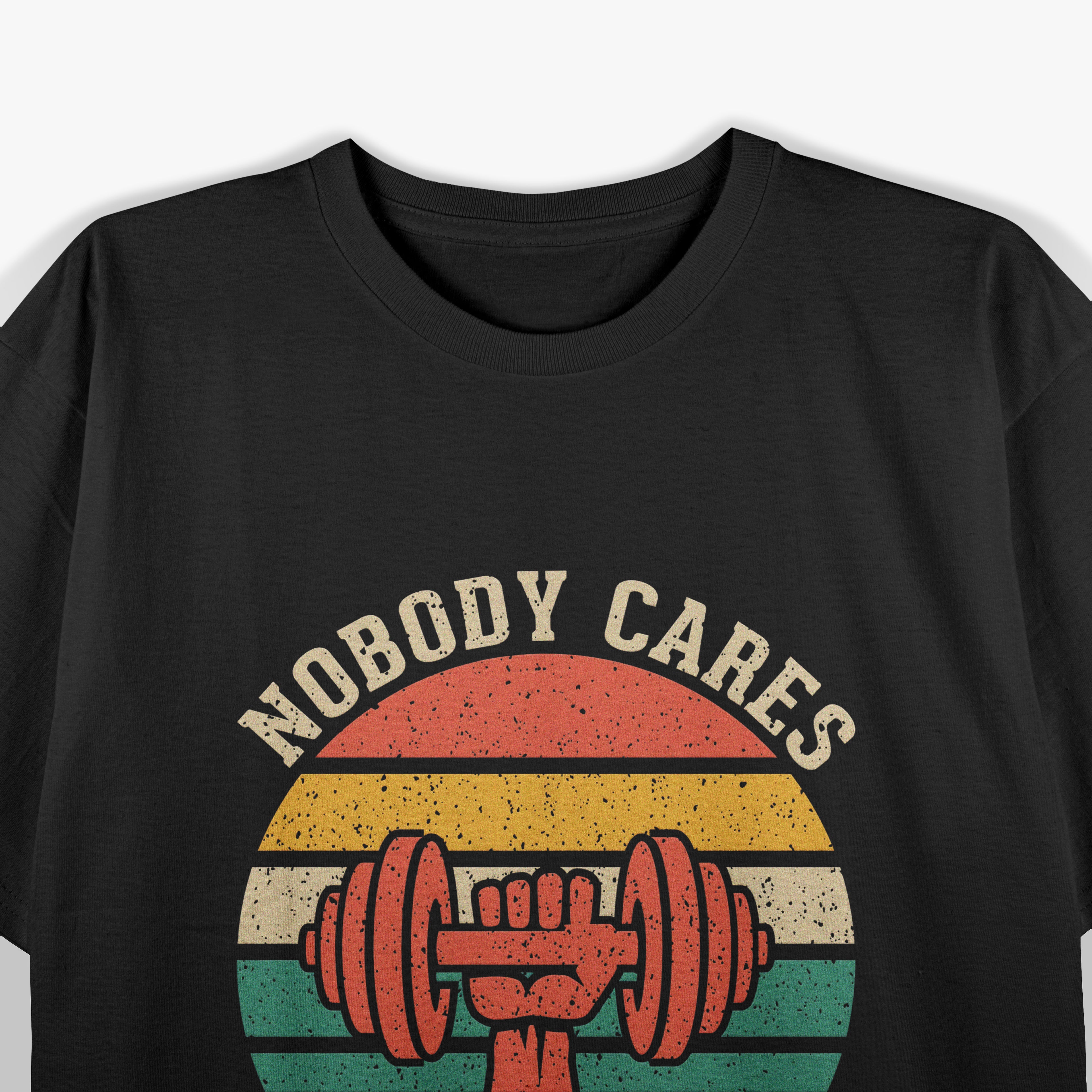 Nobody Cares Work Hard Fitness T-Shirt