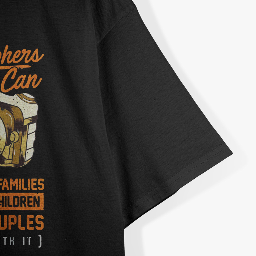 Funny Photographers Photography Camera Sayings Quote T-Shirt