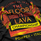 The Floor is Lava – Ancient Edition T-Shirt