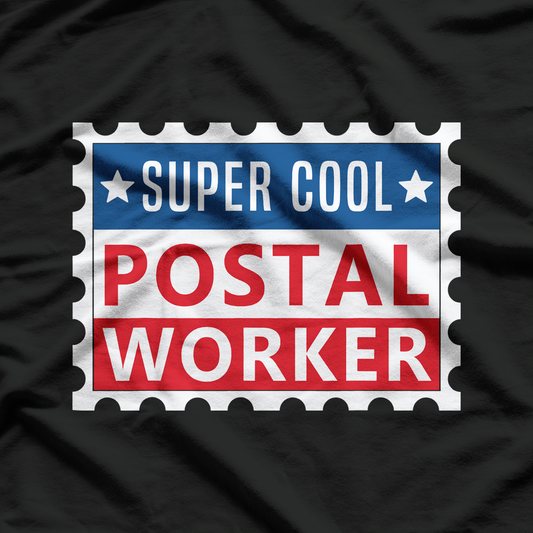 Postal Worker Super Cool Delivery Service Post Office T-Shirt