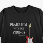 Praise Him With The Strings Christian Guitar Player T-Shirt