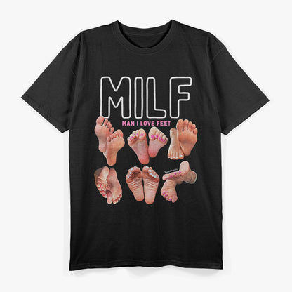 Man I Love Feet – Comical Humor Gag Gift Retro T-Shirt