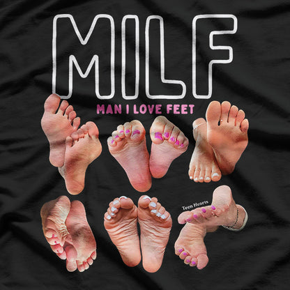 Man I Love Feet – Comical Humor Gag Gift Retro T-Shirt