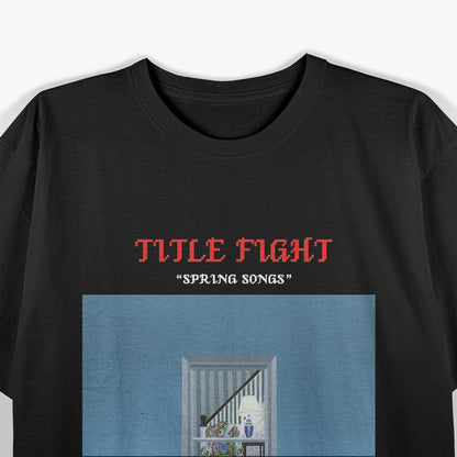 Spring Songs Album – Title Fight Retro Music Artwork RZ T-Shirt