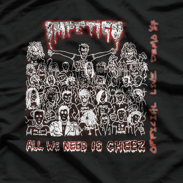 All We Need Is Cheez – Metal Band Vintage Art RZ T-Shirt