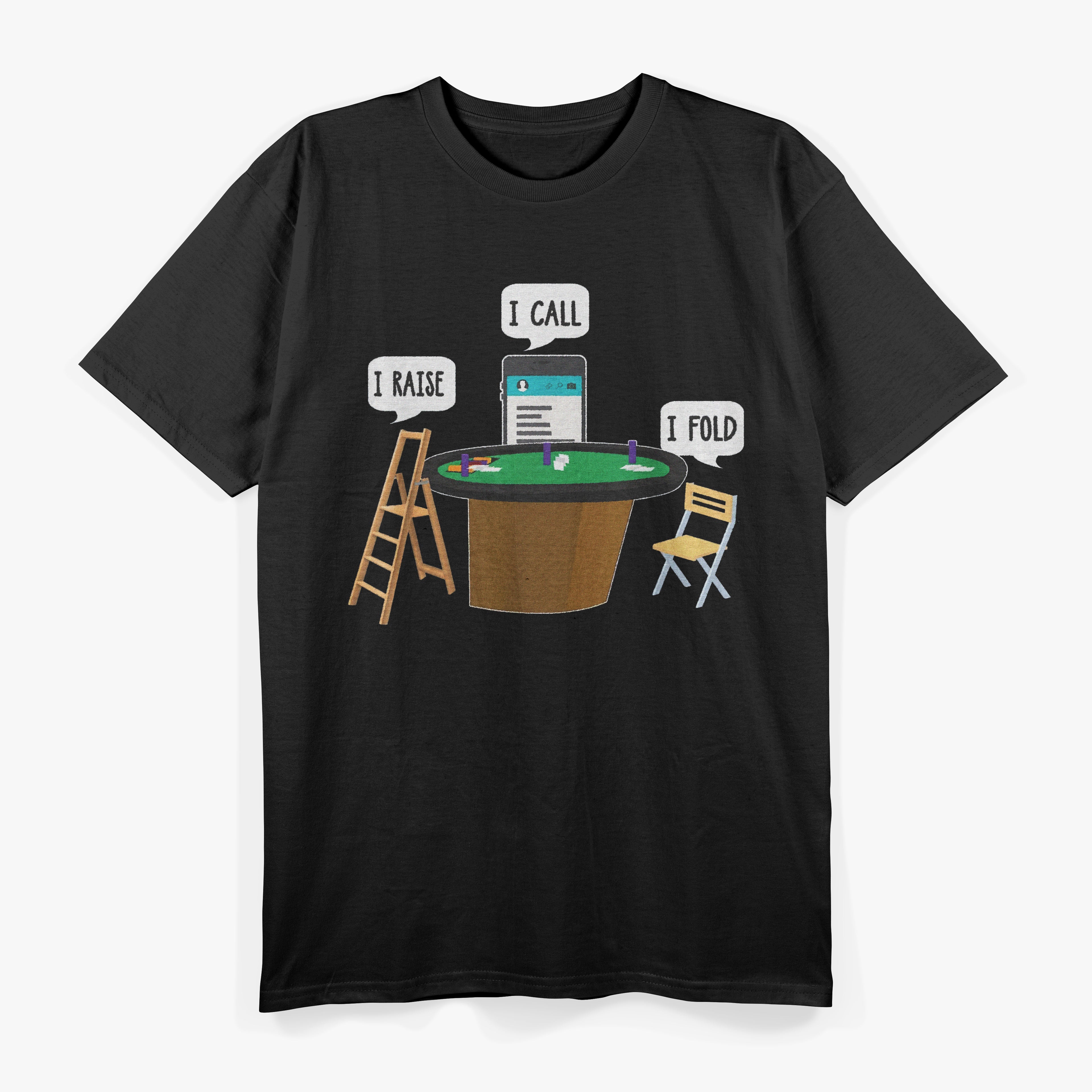 I Raise I Call I Fold Texas Holdem Funny Poker Player T-Shirt