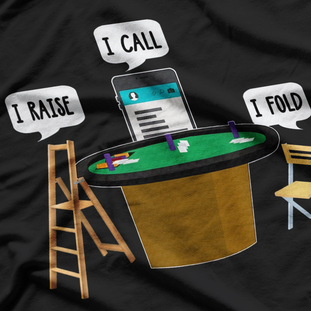 I Raise I Call I Fold Texas Holdem Funny Poker Player T-Shirt