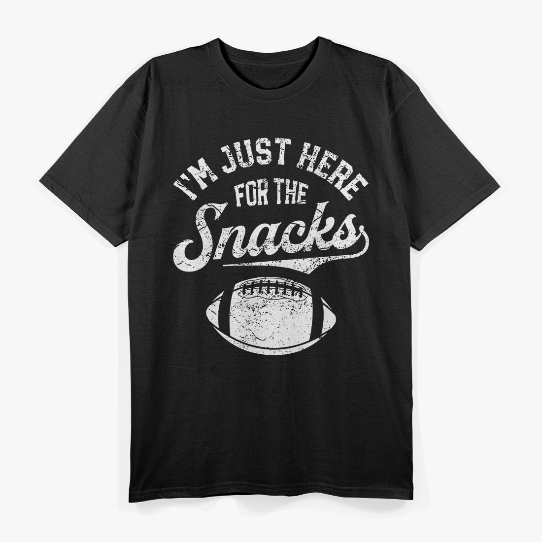 I'm Just Here For The Snacks, Funny Football Enthusiast T-Shirt