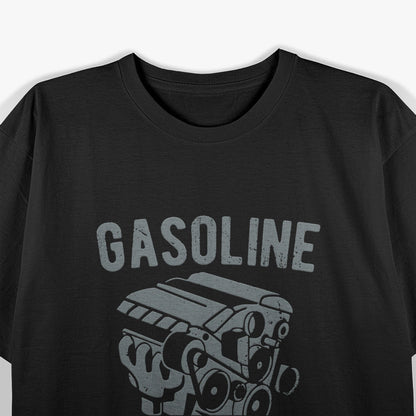 Gasoline Forever Funny Gasoline Gas Cars T-Shirt