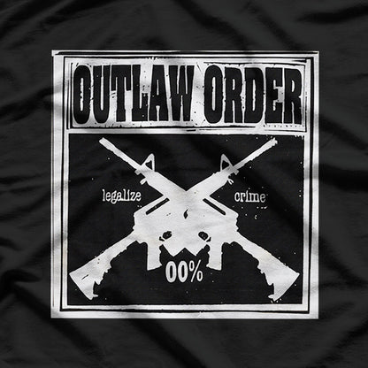 Legalize Crime by Outlaw Order T-Shirt