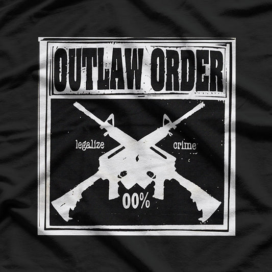 Legalize Crime by Outlaw Order T-Shirt