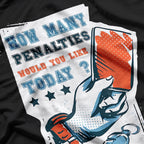 How Many Penalties Would You Like Today Football Soccer T-Shirt