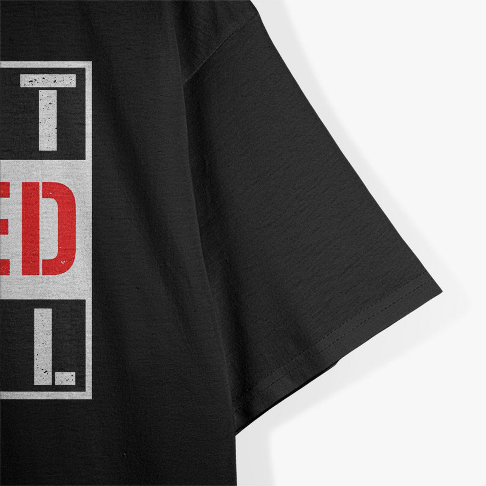 I Just Turned Heel, Pro Wrestling T-Shirt