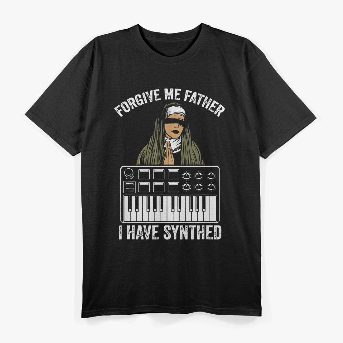 Forgive Me Father, I Have Synthed T-Shirt