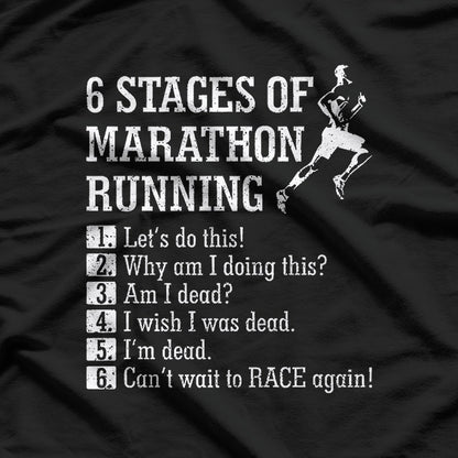 6 Stages of Marathon Running: The Ultimate Race T-Shirt