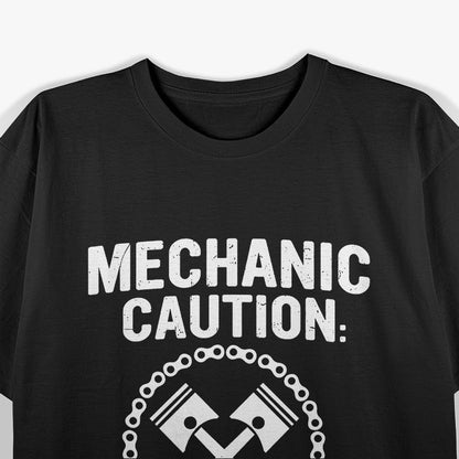 Mechanic Caution: May Start Talking About Cars T-Shirt