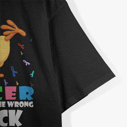 Cancer Messed with the Wrong Chick – Strong Survivor T-Shirt