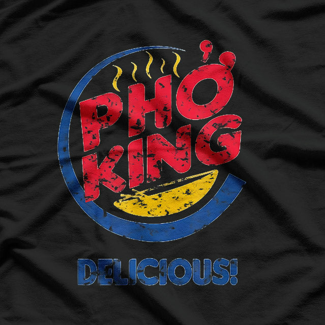 Delicious Pho King - Vietnamese Flavor Mastery T-Shirt