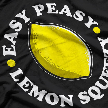 Easy Peasy Lemon Squeezy - Funny Lemonade Vibes T-Shirt