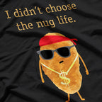 Nug Life Funny Chicken Nugget T-Shirt