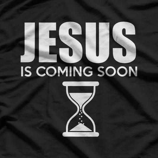 Jesus Is Coming Soon, Be Prepared T-Shirt