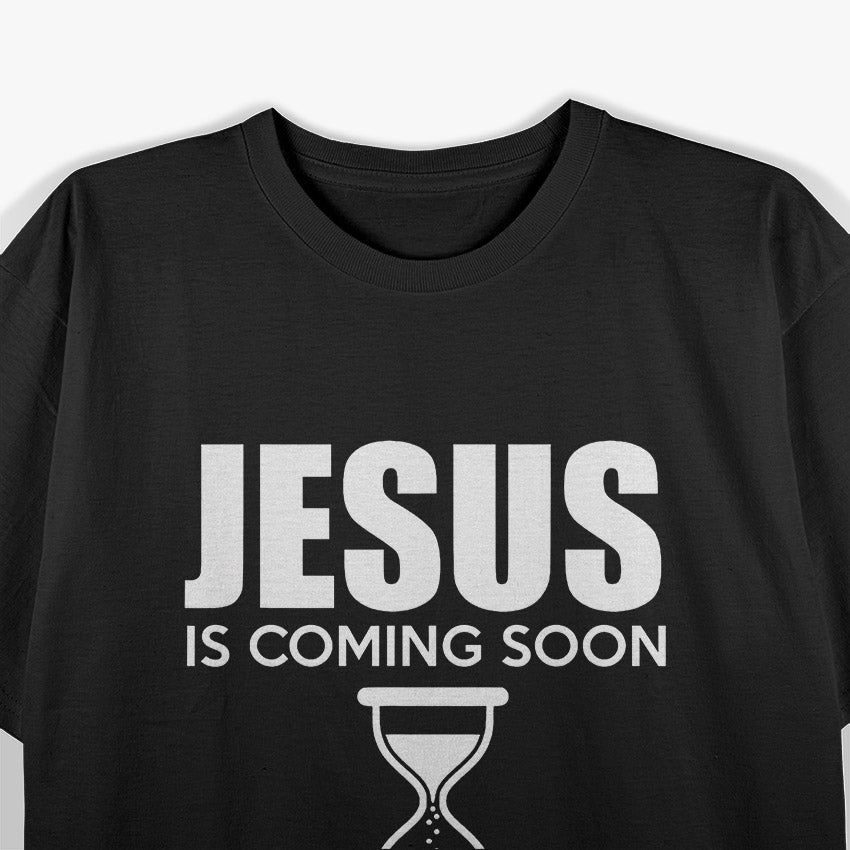 Jesus Is Coming Soon, Be Prepared T-Shirt