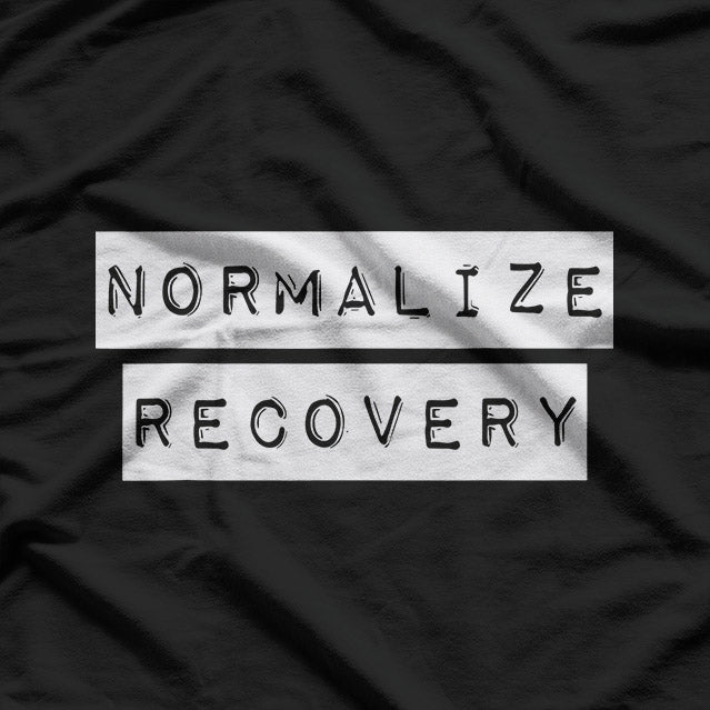 Narcotics Anonymous Normalize Recovery NA AA Support Tee  T-Shirt