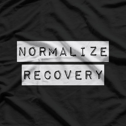 Narcotics Anonymous Normalize Recovery NA AA Support Tee  T-Shirt