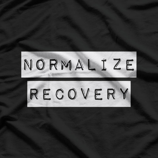 Narcotics Anonymous Normalize Recovery NA AA Support Tee  T-Shirt