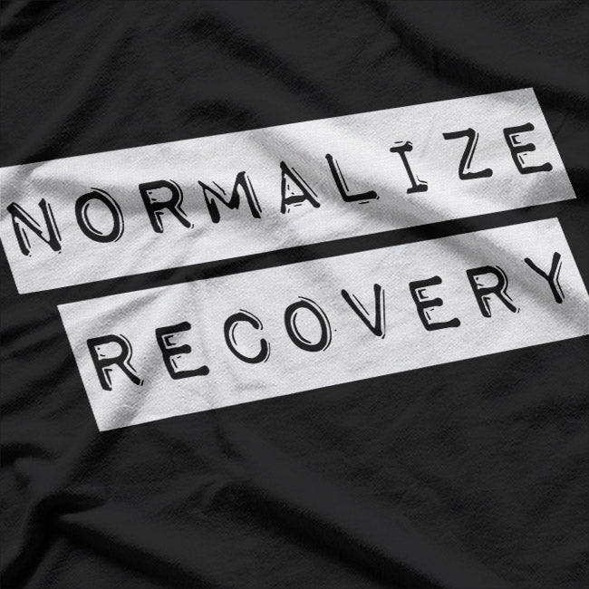 Narcotics Anonymous Normalize Recovery NA AA Support Tee  T-Shirt