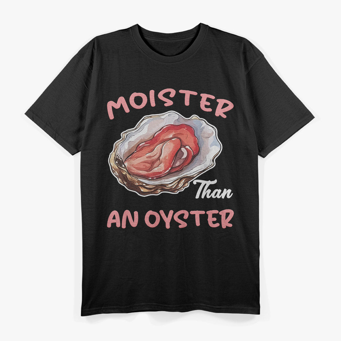 Oyster Funny Adult Humor T-Shirt